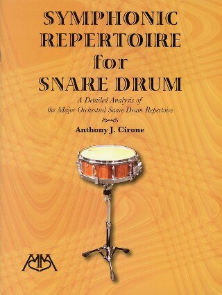 Symphonic repertoire for snare drum | CIRONE Anthony J.