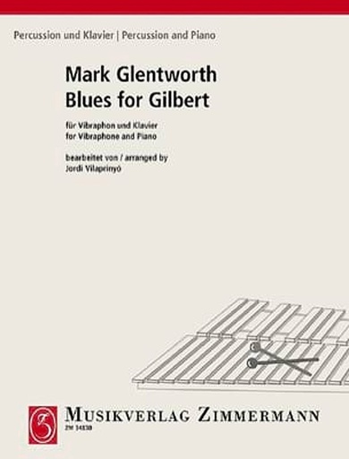 [ZM34830] Blues for Gilbert – pour vibraphone et piano | GLENTWORTH Mark