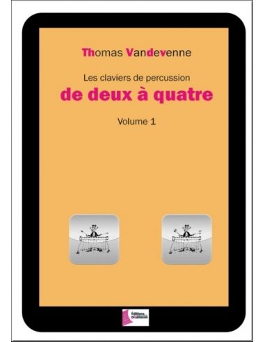[FD0375] Les claviers de percussion de deux à quatre - Volume 1 | VANDEVENNE T.