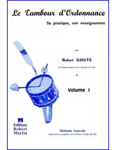 [TO1] Le Tambour d'Ordonnance, Vol. I | GOUTE R.