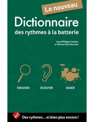 [HIT73015] Le nouveau dictionnaire des rythmes à la batterie | FANFANT J-P., PAIN-HERMIER O.