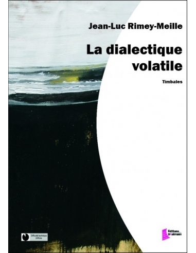 [FD0468] La dialectique volatile – timbales | RIMEY-MEILLE J-L.
