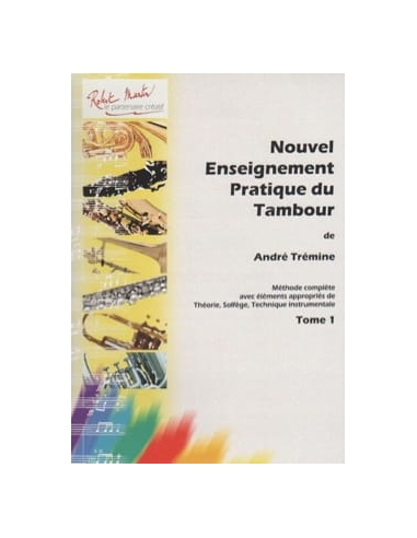 Nouvel Enseignement Pratique du Tambour, Vol. I - André Trémine