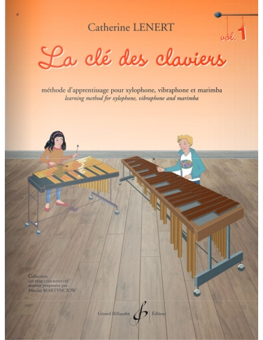 La Clé des claviers - Méthode d’apprentissage pour xylophone, vibraphone et marimba - Catherine Lénert