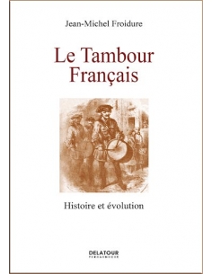 BOOK : Le tambour français (French Military Drum) - Jean-Michel Froidure