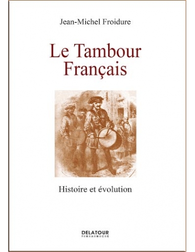 Le tambour français (Livre) - Jean-Michel Froidure