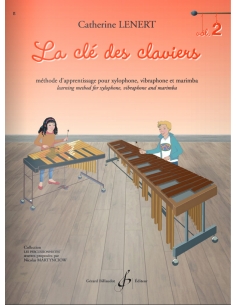 La Clé des claviers Vol.2 - Méthode d’apprentissage pour xylophone, vibraphone et marimba - Catherine Lénert