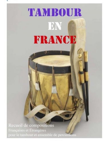 Tambour en France -  Collection of French and foreign compositions for drum