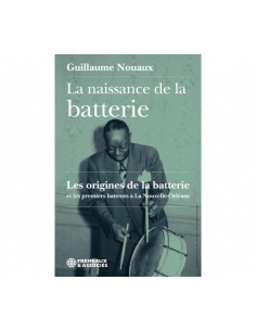 La naissance de la batterie - Guillaume NOUAUX