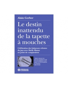 Le destin inattendu de la tapette à mouches - Alain GERBER