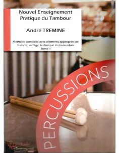 Nouvel Enseignement Pratique du Tambour, Vol. I - André Trémine