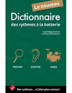 Le nouveau dictionnaire des rythmes à la batterie - Jean-Philippe FANFANT et Olivier PAIN-HERMIER