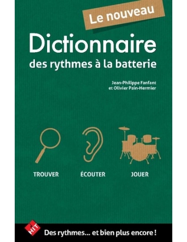 Le nouveau dictionnaire des rythmes à la batterie - Jean-Philippe FANFANT et Olivier PAIN-HERMIER