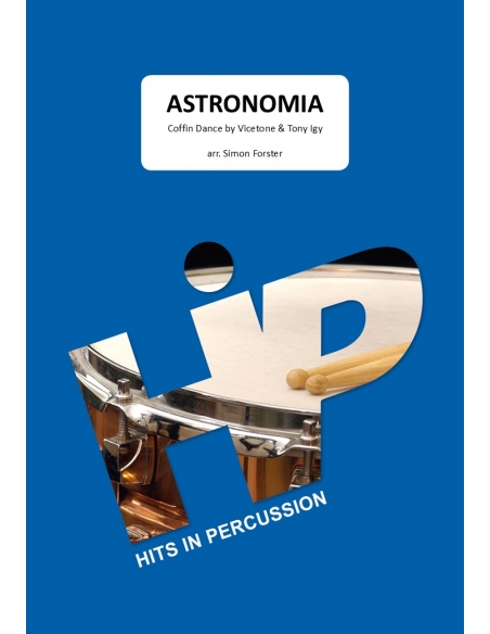 Astronomia (Coffin Dance) - Arr. Simon Forster - HITS in PERCUSSION