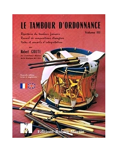 Le Tambour d'Ordonnance, Vol. III - de Robert GOUTE