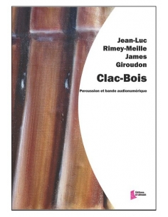 Clac-Bois - James Giroudon et Jean-Luc Rimey-Meille