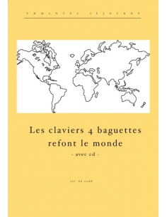 Les claviers 4 baguettes refont le monde (avec CD) - E. Séjourné