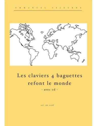 Les claviers 4 baguettes refont le monde (avec CD) - E. Séjourné