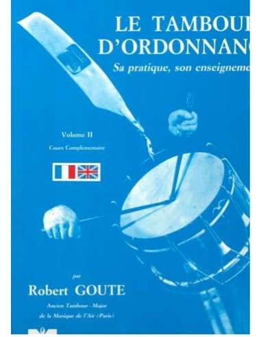 Le Tambour d'Ordonnance, Vol. II - de Robert GOUTE