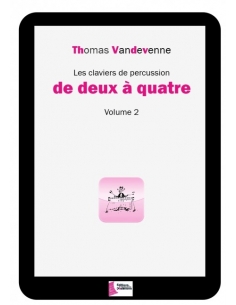 Les claviers de percussion de deux à quatre - Volume 2 - Th. Vandevenne