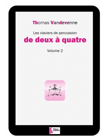 Les claviers de percussion de deux à quatre - Volume 2 - Th. Vandevenne
