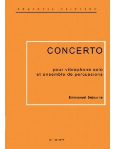 Concerto pour vibraphone solo et ensemble de percussions - E. SEJOURNE