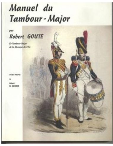 Manuel du tambour major | GOUTE R.